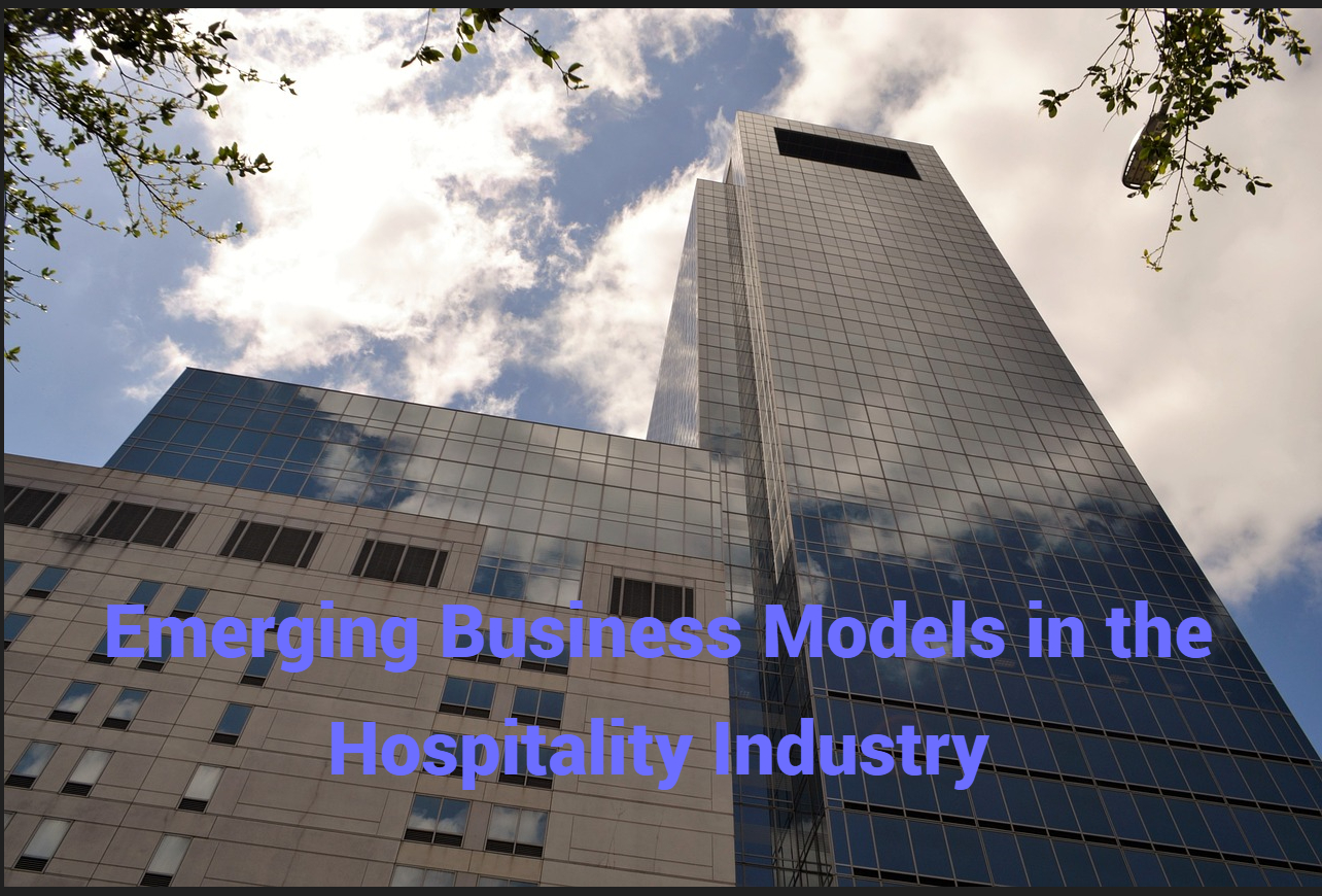 Emerging Business Models in the Hospitality Industry