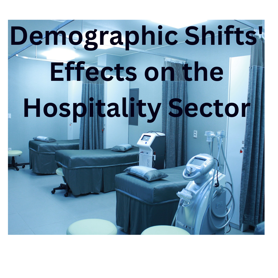 Demographic Shifts' Effects on the Hospitality Sector (1)